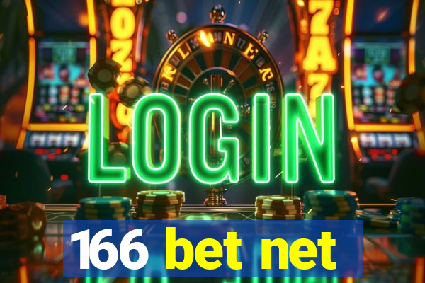 166 bet net